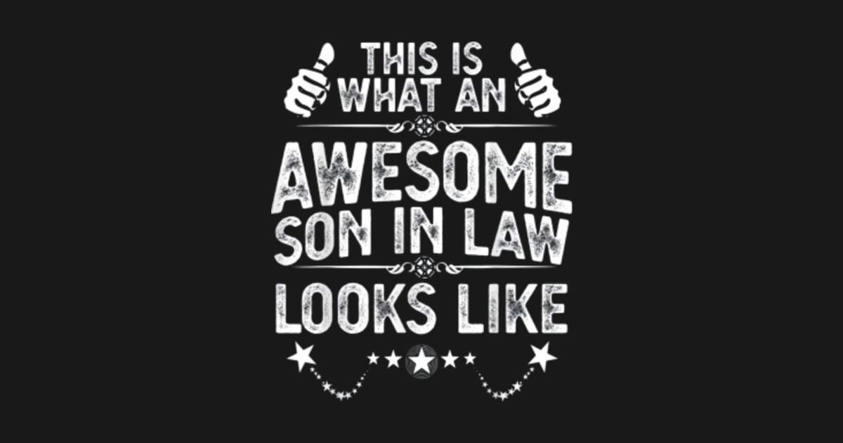 Dont Be Like This Son In Law This is what an awesome Son in law looks like - Son In Law - Tank Top