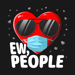 Ew People - Funny Anti Valentines Quote for Kids T-Shirt