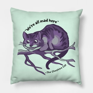Cheshire Cat Quote Pillow