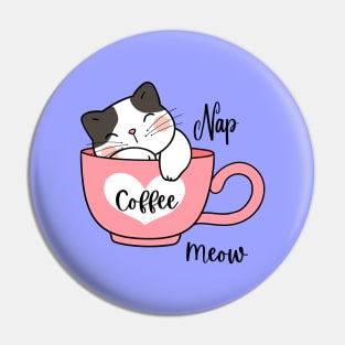 Nap, Coffee, Meow - kitten design Pin