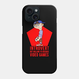 Introvert But Willing To discuss Video Games Phone Case