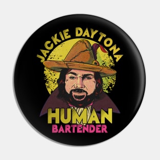Jackie Daytona Human Bartender Retro Pin