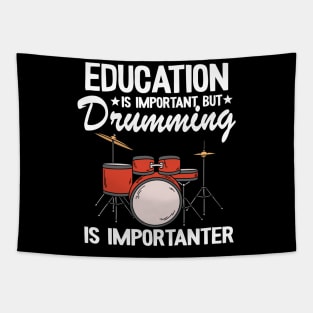 Funny Drummer Gift Drumming Is Importanter Drums Tapestry