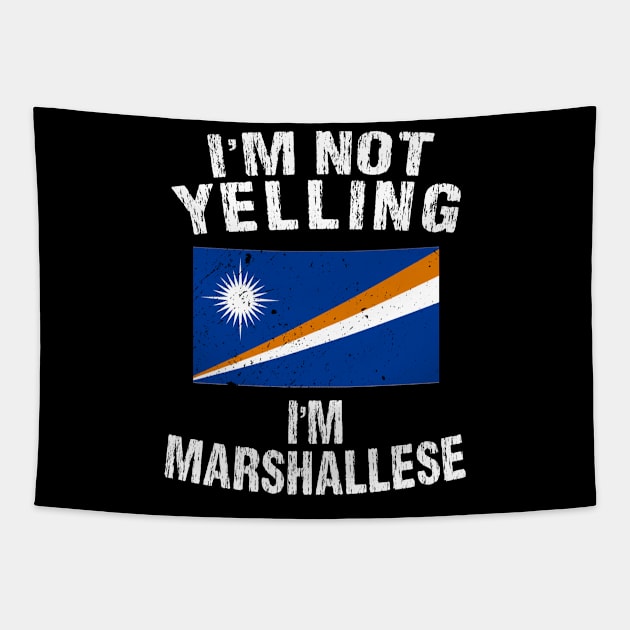 I'm Not Yelling I'm Marshallese Tapestry by TShirtWaffle1