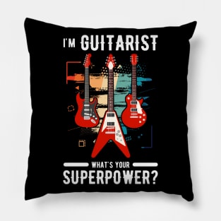 Im Guitarist Whats Your Super Power Pillow