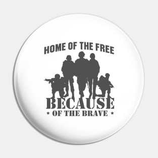 'Home Of The Free Because Of The Brave' Military Shirt Pin