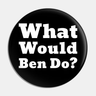 What Would Ben Do- Ben Shapiro- Tom - Funny-Facts Pin