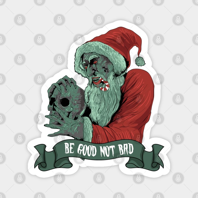 Be Good Not Bad Horror Santa Magnet by AngelFlame