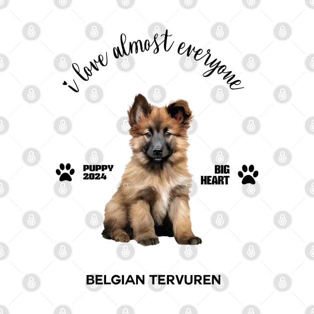 Belgian Tervuren  i love almost everyone by DavidBriotArt