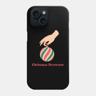 christmas decorator Phone Case