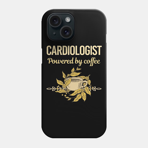 Powered By Coffee Cardiologist Phone Case by Hanh Tay