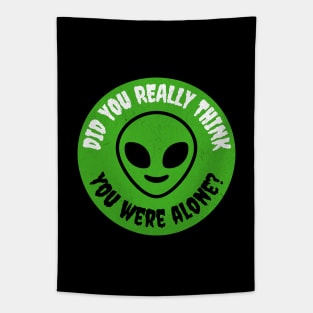 You Are Not Alone Aliens are Here Tapestry