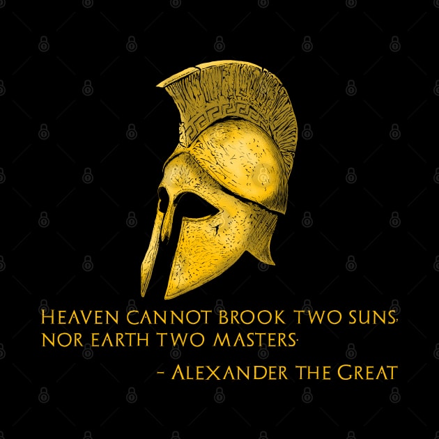 Alexander The Great Quote - Classical Antiquity - Hellenic Greek History by Styr Designs