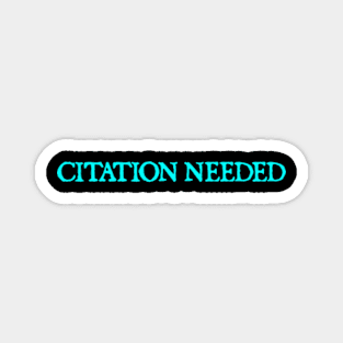Citation Needed Magnet