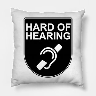 Hard of Hearing Pillow