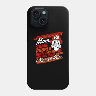 Proud Firefighter Mom Gift Phone Case