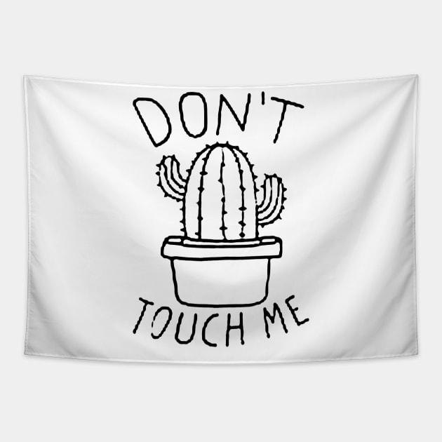 Don't Touch Me Tapestry by TiffanybmMoore