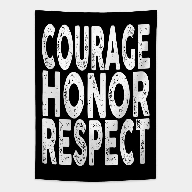 Courage, Honor, Respect Tapestry by Vitalitee
