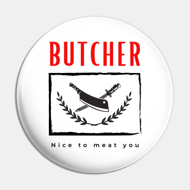 Butcher Nice to Meat you funny motivational design Pin by Digital Mag Store