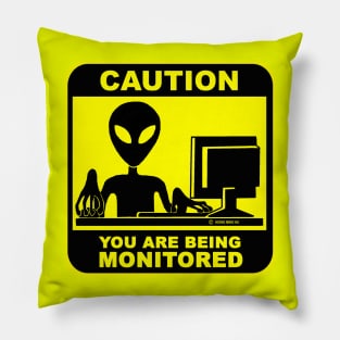 Caution! you are being monitored Pillow