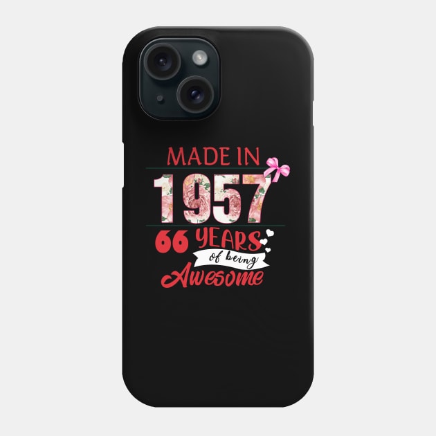 Flower Made In 1957 66 Years Of Being Awesome Phone Case by Gearlds Leonia