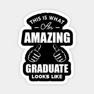 Graduate - This is what amazing graduate looks like Magnet