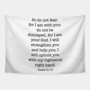 So do not fear for I am with you Tapestry