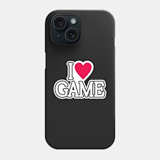 I Love Game Phone Case