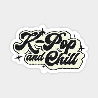 K-Pop And Chill Magnet