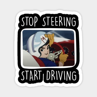 Speed Racer - Stop Steering Start Driving Magnet