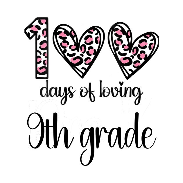 100 Days Of Loving 9th Grade 100th Of School Leopard Heart by Gearlds Leonia