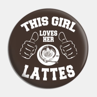 This Girl Loves Her Lattes *(Personalisation available) Pin