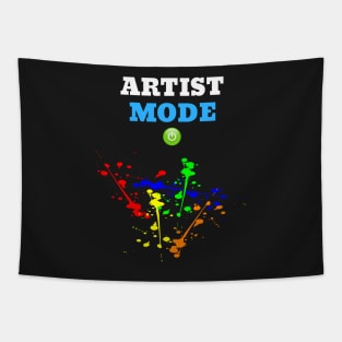 Artist Mode On - Funny Quote Design Tapestry