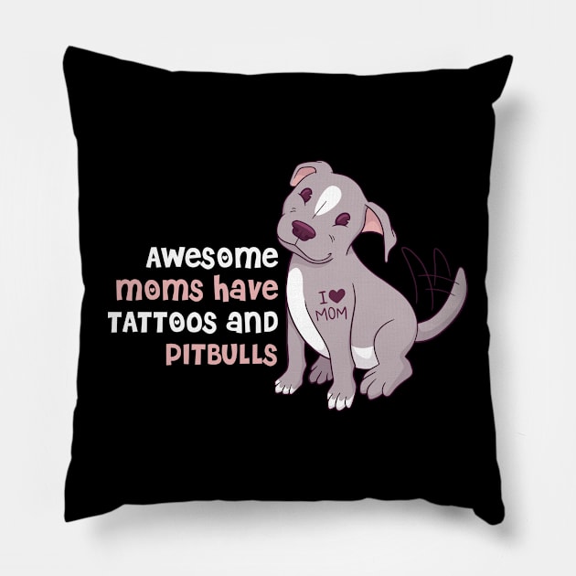 Moms Tattoos And Pitbulls Funny Pitbull Gift Pillow by CatRobot