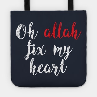 oh allah fix my heart Tote