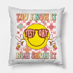 You Know It Now Show It, Retro Test Day, Groovy Test Day, Testing Day Teacher Pillow