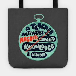 A teacher activates the magnets of curiosity, knowledge and wisdom Tote