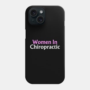 Women In Chiropractic Phone Case