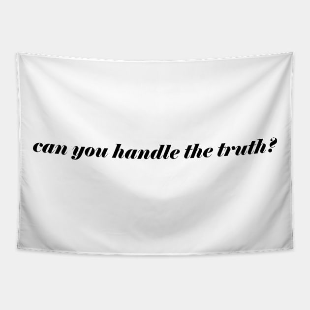 CAN YOU HANDLE THE TRUTH? Tapestry by basiastachurska