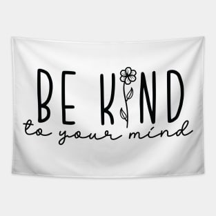 Be Kind To Your Mind Typography Tapestry