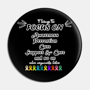 all cancer awareness - things to focus on Awareness, prevention, cure, support and care, so on - color arguments later Pin