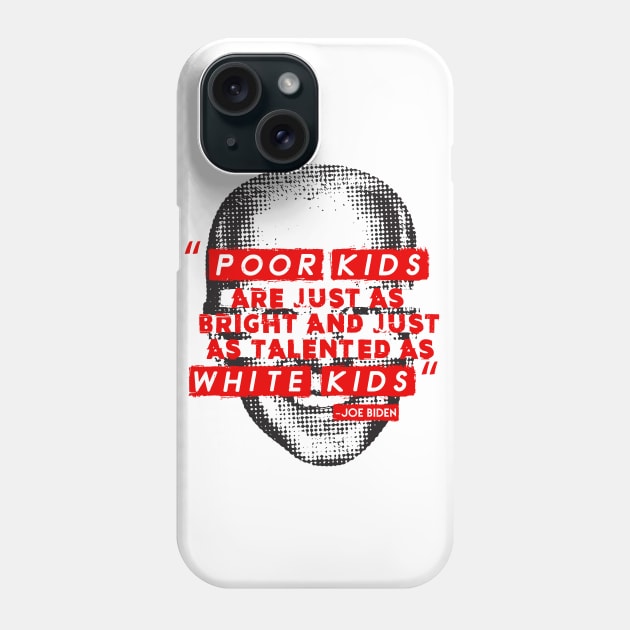 Joe Biden 2020 Campaign Trail Quote V.2 Phone Case by LaBearDod