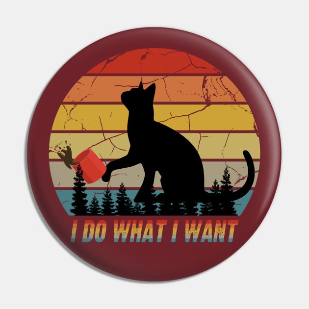 I Do What I Want Cat - Vintage Pin by Recapaca