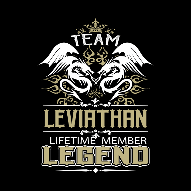 Leviathan Name T Shirt -  Team Leviathan Lifetime Member Legend Name Gift Item Tee by yalytkinyq