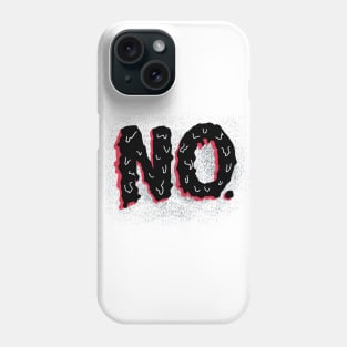 No: A Hand Lettered Negative Statement of Defiance Phone Case