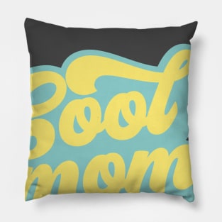 I'm Not A Regular Mom, I'm a Cool Mom - Mother's Day Pillow