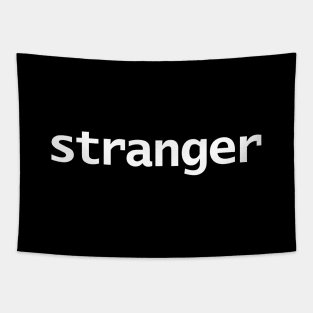 Stranger Minimal Typography White Text Tapestry