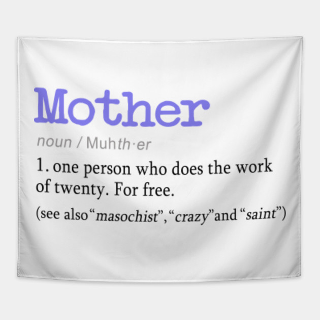 Hilarious Mother Definition Design For Moms Mother Gobelin