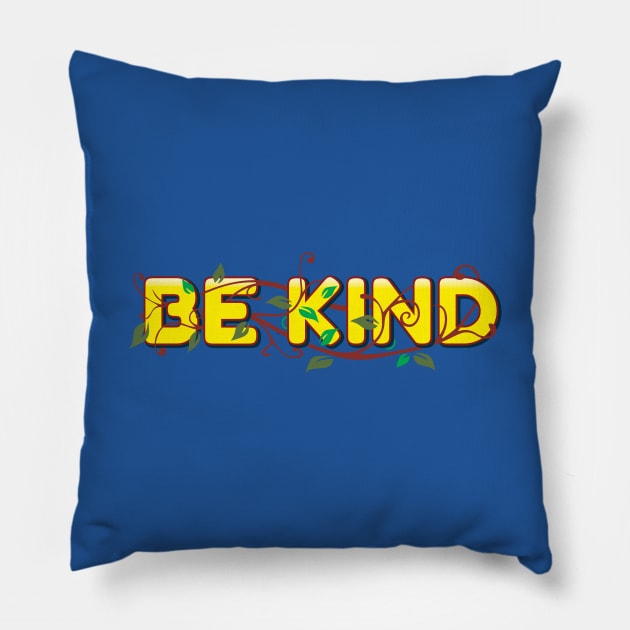 Be Kind. Humanity. Motivational. Inspirational Design Pillow by colorfull_wheel