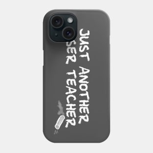 Another Loser Teacher Phone Case